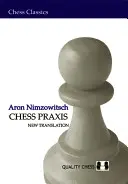 Chess Praxis: A rendszerem praxisa - Chess Praxis: The Praxis of My System