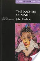 Malfi hercegnője: John Webster (Revels Student Editions) - Duchess of Malfi: By John Webster (Revels Student Editions)