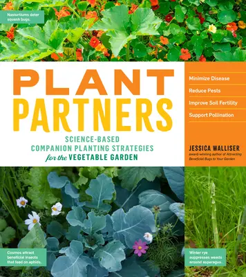 Plant Partners: Tudományosan megalapozott növénytársítási stratégiák a zöldségeskertben - Plant Partners: Science-Based Companion Planting Strategies for the Vegetable Garden