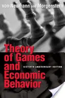 A játékok és a gazdasági viselkedés elmélete: 60. évfordulós ünnepi kiadás - Theory of Games and Economic Behavior: 60th Anniversary Commemorative Edition