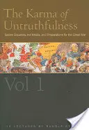 Az őszintétlenség karmája: Titkos társaságok, a média és a Nagy Háború előkészületei, 1. kötet (Cw 173) - The Karma of Untruthfulness: Secret Societies, the Media, and Preparations for the Great War, Vol. 1 (Cw 173)