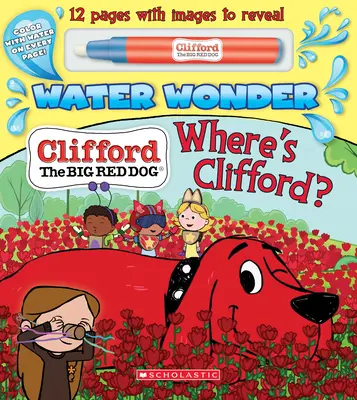 Hol van Clifford? (A Clifford vízi csoda mesekönyv) - Where's Clifford? (a Clifford Water Wonder Storybook)