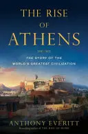 Athén felemelkedése - A világ legnagyobb civilizációjának története - Rise of Athens - The Story of the World's Greatest Civilisation