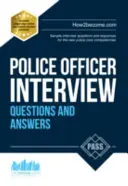 Rendőrségi tisztviselői interjúkérdések és válaszok: Mintainterjúkérdések és válaszok az új rendőrségi alapkompetenciákra vonatkozóan - Police Officer Interview Questions and Answers: Sample Interview Questions and Responses to the New Police Core Competencies