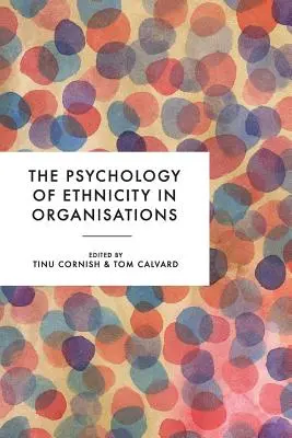 Az etnicitás pszichológiája a szervezetekben - The Psychology of Ethnicity in Organisations