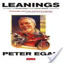 Leanings: Peter Egan legjobbjai a Cycle World magazinból - Leanings: The Best of Peter Egan from Cycle World Magazine