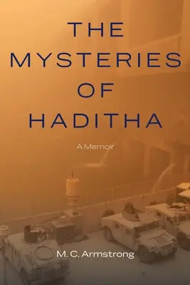 Haditha rejtélyei: Emlékiratok - The Mysteries of Haditha: A Memoir