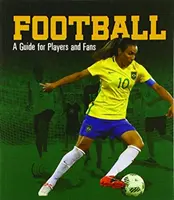 Futball - Útmutató játékosoknak és szurkolóknak - Football - A Guide for Players and Fans