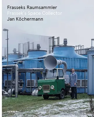 Jan Kchermann: Frassek űrgyűjtője - Jan Kchermann: Frassek's Space Collector