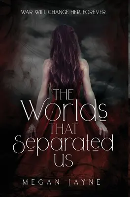 The Worlds That Separated Us