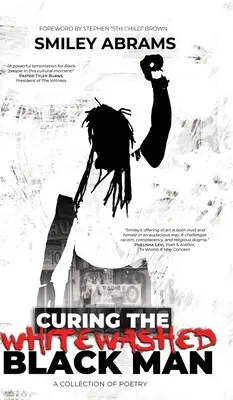 A fehérre mosott fekete ember gyógyítása - Curing The Whitewashed Black Man