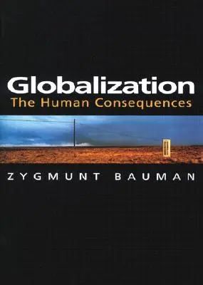 Globalizáció: Az emberi következmények - Globalization: The Human Consequences