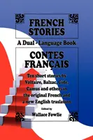 Francia történetek / Contes Franais (Kétnyelvű könyv) (angol és francia kiadás) - French Stories / Contes Franais (A Dual-Language Book) (English and French Edition)