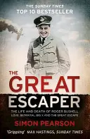 A nagy szökevény - Roger Bushell élete és halála - Great Escaper - The Life and Death of Roger Bushell