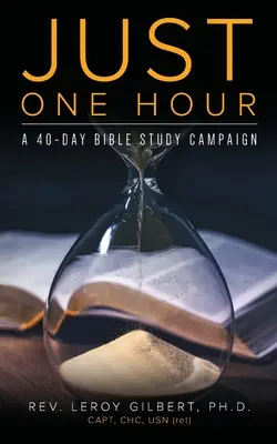 Csak egy óra: Egy 40 napos bibliatanulmányozási kampány - Just One Hour: A 40-Day Bible Study Campaign