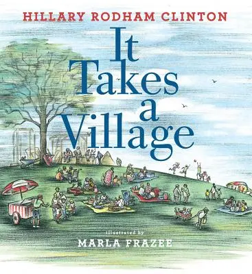 It Takes a Village: Képeskönyv - It Takes a Village: Picture Book