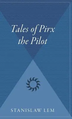 Pirx, a pilóta történetei - Tales of Pirx the Pilot