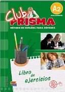 Club Prisma A2 - Gyakorlatok könyv diákoknak - Club Prisma A2 - Exercises Book for Student Use