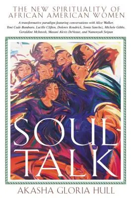 Soul Talk: Az afroamerikai nők új lelkisége - Soul Talk: The New Spirituality of African American Women