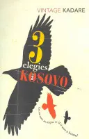 Három elegia Koszovóért - Three Elegies For Kosovo