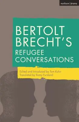 Bertolt Brecht menekültekkel folytatott beszélgetései - Bertolt Brecht's Refugee Conversations