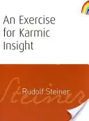 Gyakorlat a karmikus belátásért: (cw 236) - An Exercise for Karmic Insight: (cw 236)