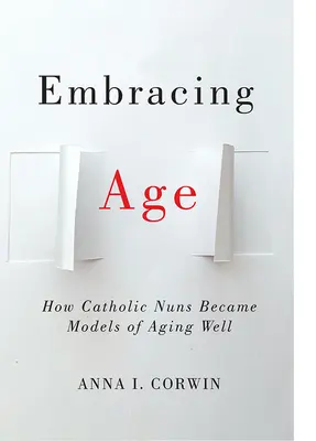 Az öregedés elfogadása: Hogyan váltak a katolikus apácák a jó öregedés mintaképeivé? - Embracing Age: How Catholic Nuns Became Models of Aging Well