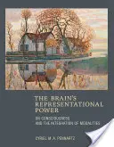 Az agy reprezentációs ereje - A tudatosságról és a modalitások integrációjáról - Brain's Representational Power - On Consciousness and the Integration of Modalities