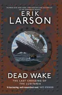 Halálos virrasztás - A Lusitania utolsó átkelése - Dead Wake - The Last Crossing of the Lusitania