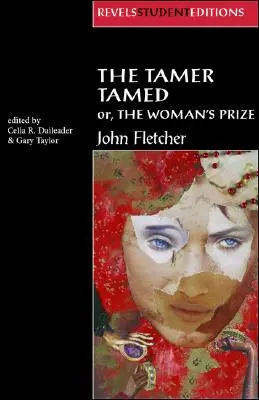 A megszelídített szelídítő; avagy a női díj - The Tamer Tamed; Or, the Woman's Prize