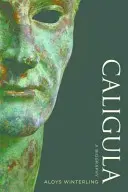 Caligula: A Biography