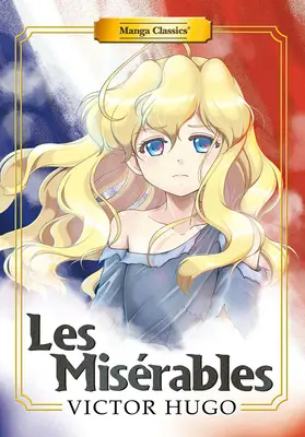 Manga-klasszikusok: Les Miserables (Új kiadás) - Manga Classics: Les Miserables (New Printing)