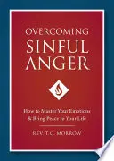 A bűnös harag leküzdése - Overcoming Sinful Anger