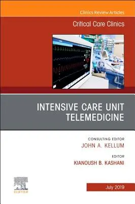 Intenzív terápiás egység telemedicina, a Critical Care Clinics kiadványa, 35 - Intensive Care Unit Telemedicine, an Issue of Critical Care Clinics, 35