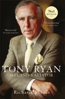 Tony Ryan - Írország repülője - Tony Ryan - Ireland's Aviator