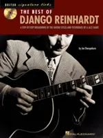 To nejlepší z Django Reinhardta: S CD (Audio)]: Nejlepší díla Djanga Reinjoga: Krok za krokem o kytarových stylech a technikách jazzového velikána [s CD (Audio)] - The Best of Django Reinhardt: A Step-By-Step Breakdown of the Guitar Styles and Techniques of a Jazz Giant [With CD (Audio)]