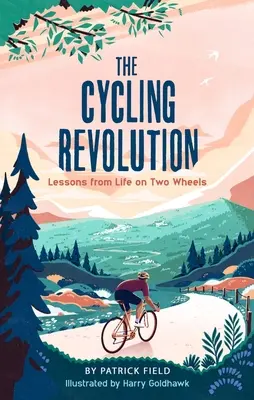 A kerékpáros forradalom: Tanulságok a kétkerekű életből - The Cycling Revolution: Lessons from Life on Two Wheels