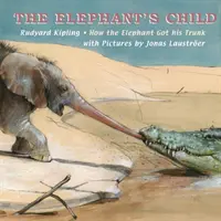Az elefánt gyermeke - The Elephant's Child