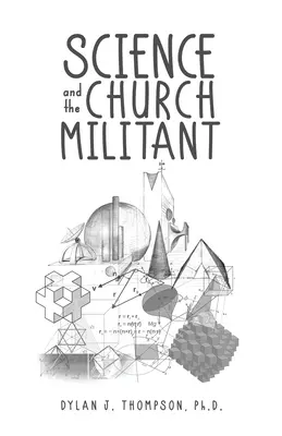 A tudomány és a harcos egyház - Science and the Church Militant