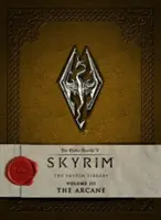 The Elder Scrolls V: Skyrim - A Skyrim könyvtár, 3. kötet: Az arkanizmus - The Elder Scrolls V: Skyrim - The Skyrim Library, Volume 3: The Arcane