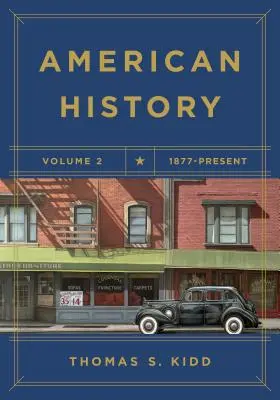 Amerikai történelem, 2. kötet: 1877 - napjainkig - American History, Volume 2: 1877 - Present