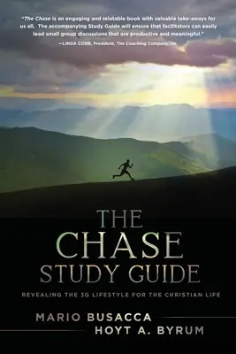 A Chase tanulmányi útmutató: A 3G életmód feltárása a keresztény élethez - The Chase Study Guide: Revealing the 3G Lifestyle for the Christian Life