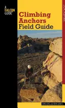 Mászóhorgonyok terepi útmutatója - Climbing Anchors Field Guide