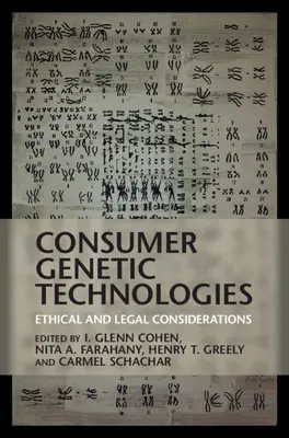 Fogyasztói genetikai technológiák: Etikai és jogi megfontolások - Consumer Genetic Technologies: Ethical and Legal Considerations