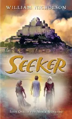 Seeker, 1: A nemes harcosok első könyve - Seeker, 1: Book One of the Noble Warriors