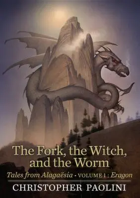 A villa, a boszorkány és a féreg: 1. kötet, Eragon - The Fork, the Witch, and the Worm: Volume 1, Eragon