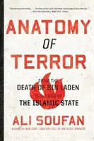 A terror anatómiája: Bin Laden halálától az Iszlám Állam felemelkedéséig - Anatomy of Terror: From the Death of Bin Laden to the Rise of the Islamic State