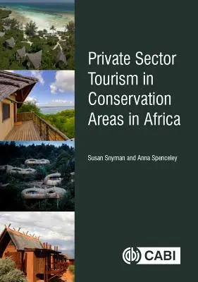 Magánszektorbeli turizmus az afrikai természetvédelmi területeken - Private Sector Tourism in Conservation Areas in Africa