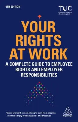 Az Ön jogai a munkahelyen: Teljes körű útmutató a munkavállalói jogokról és a munkáltatói kötelezettségekről - Your Rights at Work: A Complete Guide to Employee Rights and Employer Responsibilities