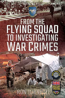 A repülő osztagtól a háborús bűnök kivizsgálásáig - From the Flying Squad to Investigating War Crimes